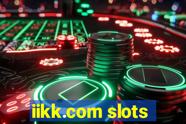 iikk.com slots